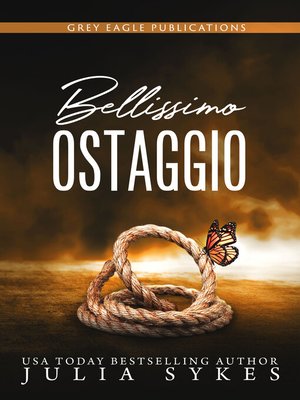 cover image of Bellissimo ostaggio